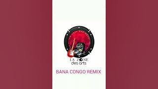 BANA CONGO remix by LaZoneDesArts