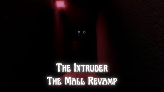 There’s more intruders? | The Intruder | Mall Revamp (Roblox)