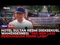 Hotel Sultan Dieksekusi! Pemerintah Tegaskan Aset Negara Wajib Dikembalikan | iNews Terkini 18/6