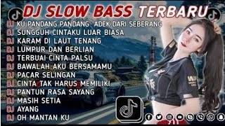 Dj Slow Bassku Pandang Pandang Adek Dari Seberangsungguh Cintaku Luar Biasaviral 2026 Enak