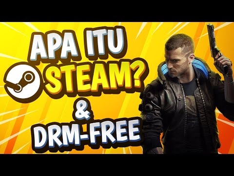 Apa itu Steam (Valve)? Apa itu Game DRM-free?