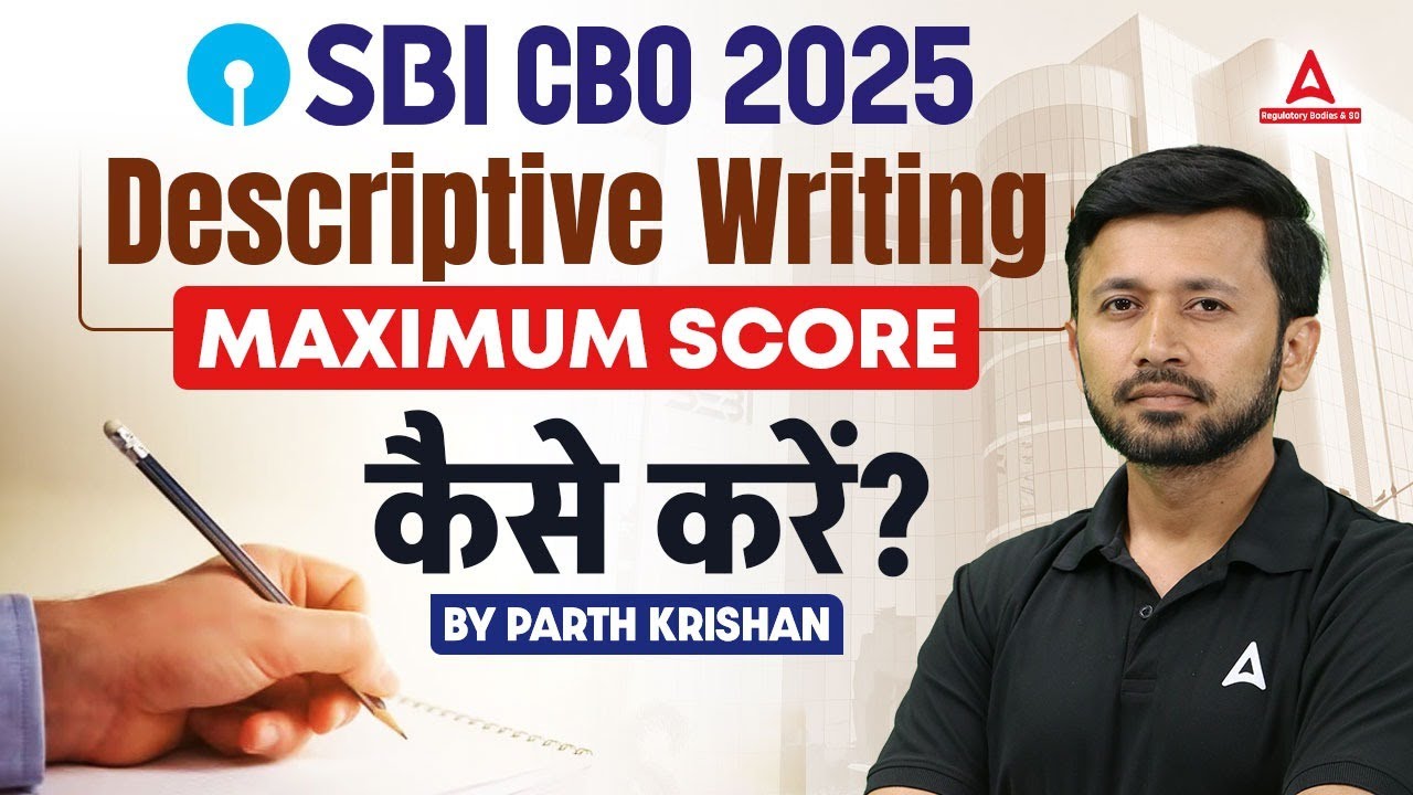 SBI CBO 2025 | Descriptive Writing में Maximum Score कैसे करें?? | By Parth Krishan