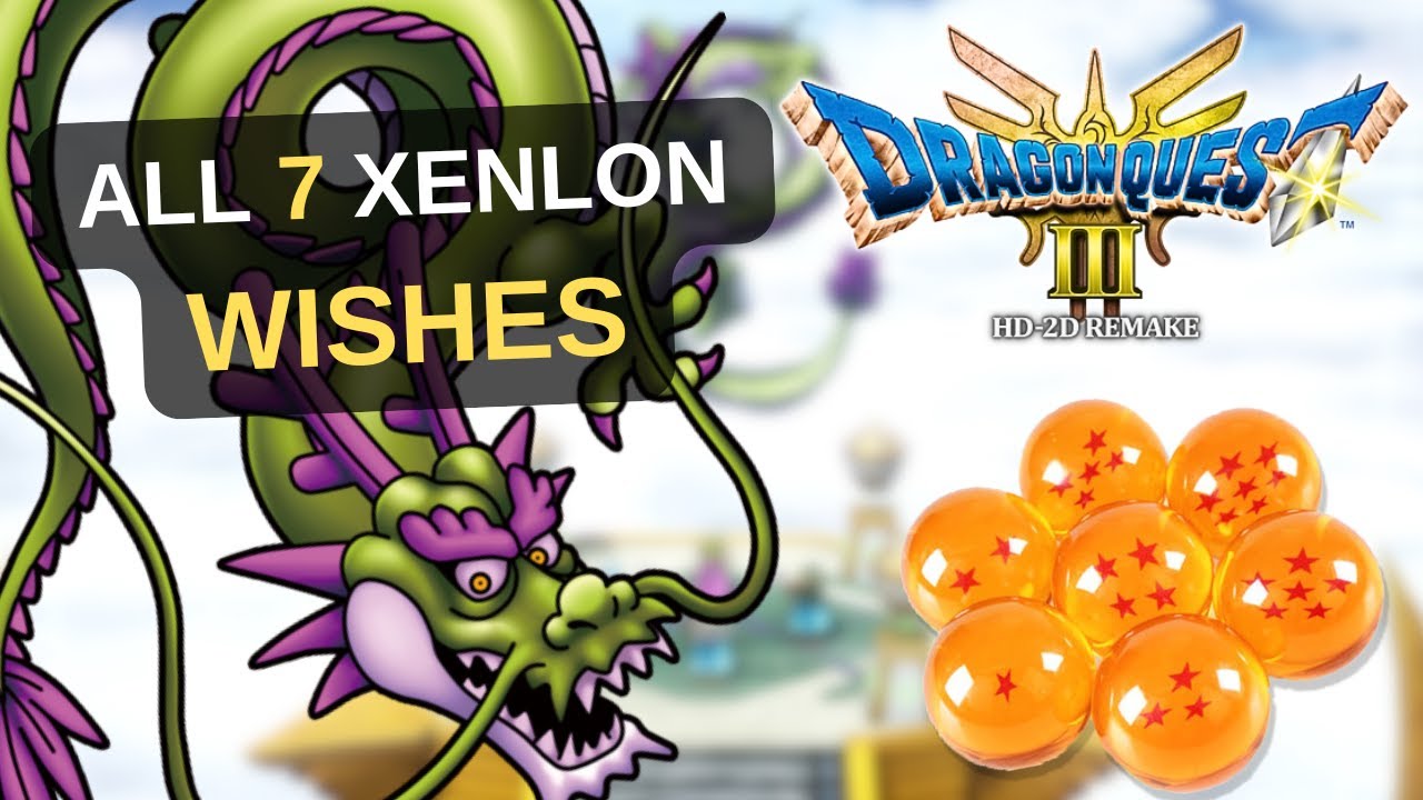 All Xenlon Wishes - DRAGON QUEST III HD-2D Remake