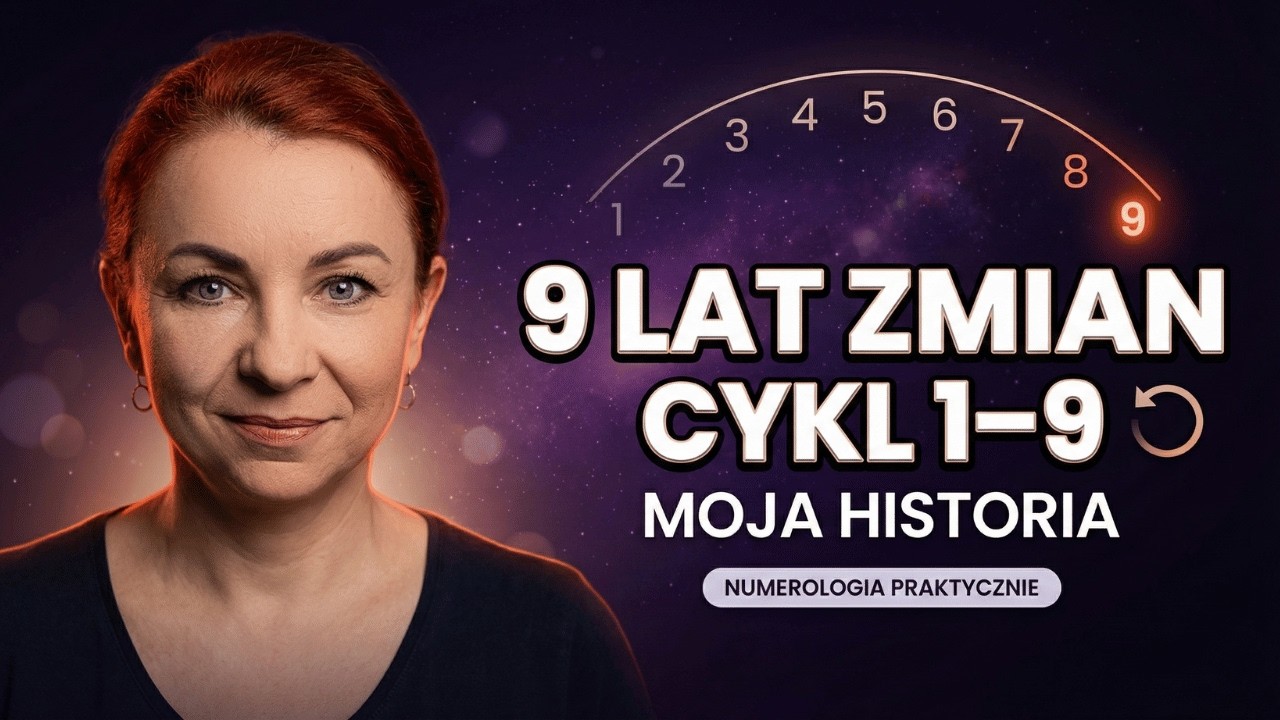 9-letni cykl numerologiczny (1–9) na moim przykładzie: co przynosi każdy rok według numerologii?