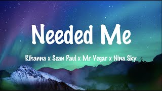 Needed Me (TIKTOK Hit) - Rihanna x Sean Paul x Mr Vegas x Nina Sky