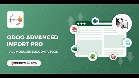 Odoo Advanced Import & Data Migration Tool | Import CSV, Excel, XML & API Data Easily