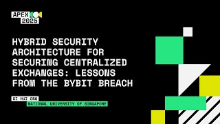 Hybrid Security Architecture for Securing Centralized Exchanges: Lessons from the Bybit Breach