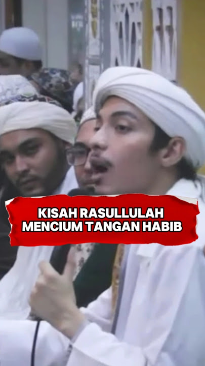 Habib Ini Bercerita Bahwa Rasulullah Mencium Tangan Leluhurnya
