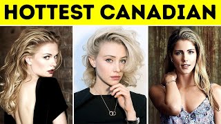 Top 10 Hottest Canadian Actresses 2021 - INFINITE FACTS