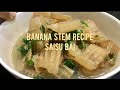Saisu saum bai siam dan banana stem recipe in mizo style  english subtitle