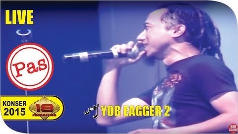 Live Konser ~ Pas Band - Yob Eagger 2 @SUBANG 2015