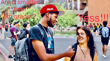 Asking ASU Students if their smarter then 5Th GradeR (Gone wild). #ASU #Arizona #Viral