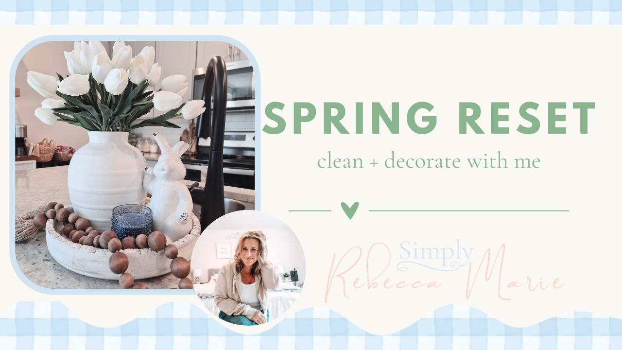 Spring Clean & Decorate With Me 2026 | Cozy, Fresh & Simple Homemaking Reset