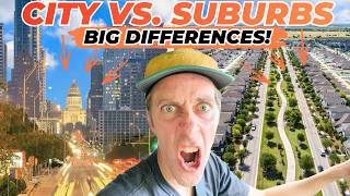 Living in the CITY VS. The SUBURBS in Austin Texas – Which One Is Better for You?