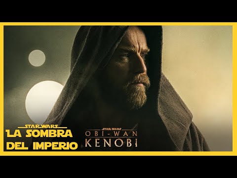 Todo lo Que Debes Saber Antes de Ver Obi Wan Kenobi – Serie Star Wars –