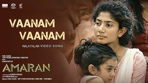Vaanam vaanam - MALAYALAM Vedio song |AMARAN |major| Sivakarthikeyan, Sai Pallavi|Rajkumar Periasamy