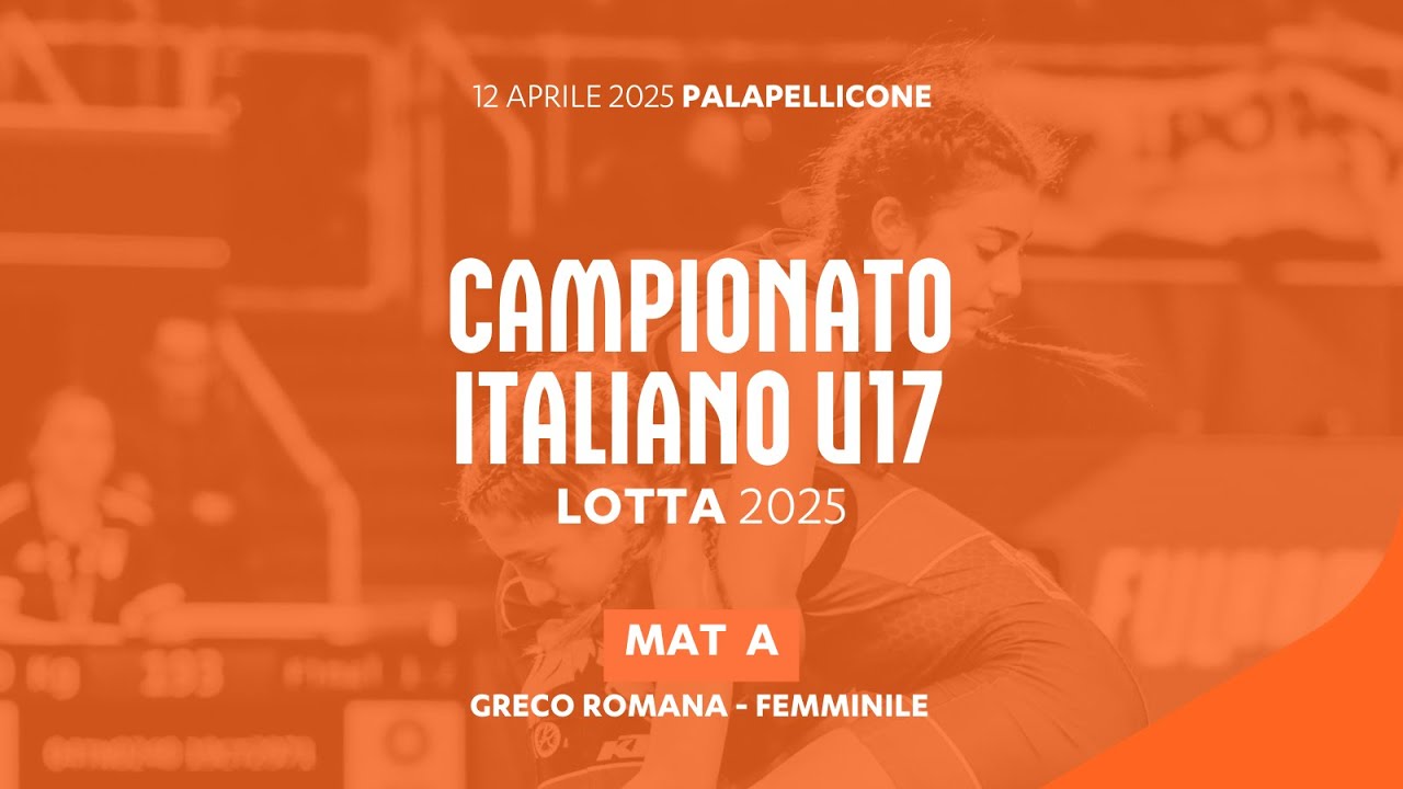 🤼‍♂️ Lotta 👉 Campionato Italiano U17 GR/WW 2025 🔴 Mat A