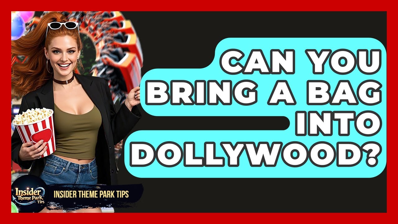 Can You Bring A Bag Into Dollywood? - Insider Theme Park Tips - YouTube