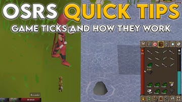 Game Ticks and How They Work - OSRS Quick Tips in 3 Minutes or Less