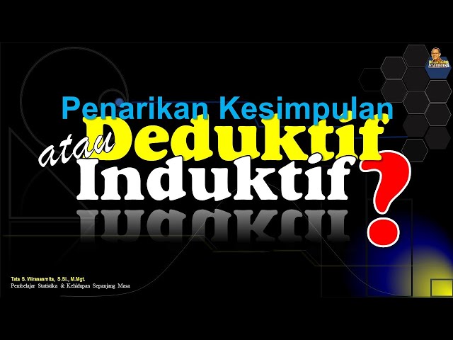 STATISTIKA DEDUKTIF atau STATISTIKA INDUKTIF? Lihatlah kehidupan kita sehari-hari ... class=