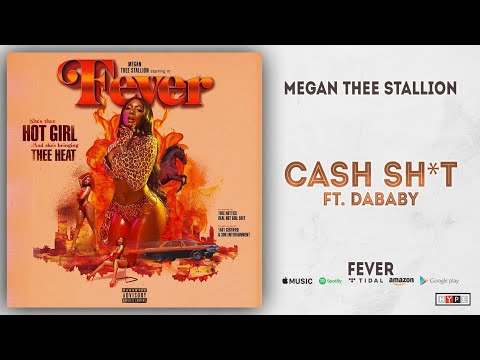 Megan Thee Stallion – Cash Shit Ft. DaBaby (Fever)