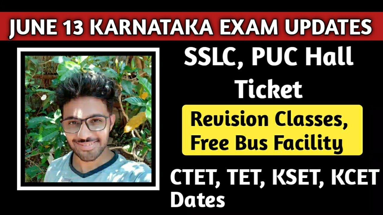 JUNE 13: Karnataka Exam Updates | Degree | SSLC & 2 PUC Exam 2020 | TET & KSET | KCET | CTET