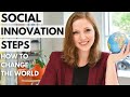 What is social innovation how do you actually do it and change the world
