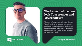 Introducing the new look Tourpreneur and the launch of Tourpreneur 