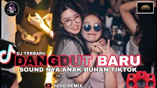 Dj Terbaru Dangdut Baru Yang Lagi Asyik Dipakai Sound Nya Buhan Tiktok 