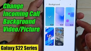 Galaxy S22/S22+/Ultra: How to Change Incoming Call Background Video/Picture  - YouTube