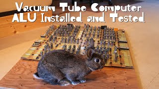 Vacuum Tube Computer P.18 – ALU Installed and Tested