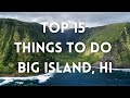 BIG ISLAND HAWAII, TOP 15 things to Do, Kona, Hilo, Waipio Valley, Hawaii Volcanoes NP, Akaka Falls