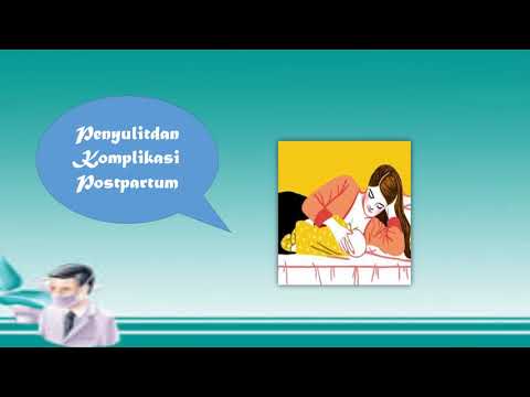 Video: Masalah Kesehatan: Komplikasi Pascapersalinan