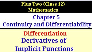 Derivatives of implicit Functions / Plus Two Class 12 Mathematics  Continuity and Differentiability