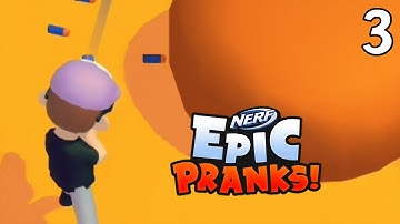 Nerf Epic Pranks! - Gameplay Walkthrough Part 3