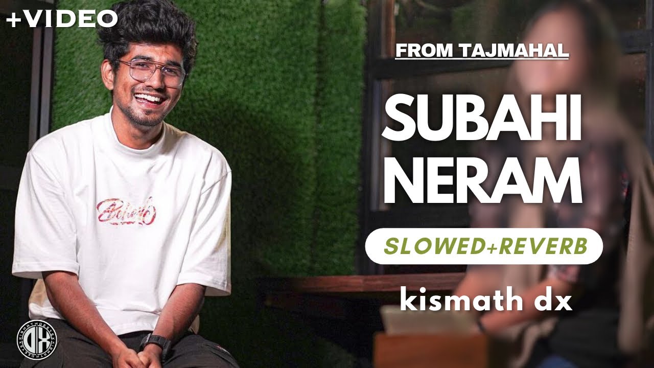 Subahi Neram   SlowedReverb  Vocal Dude  Kavilil Marukulla Sundari  Unplugged  Kismath dx