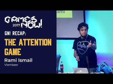 GN! Recap: Rami Ismail | The Attention Game