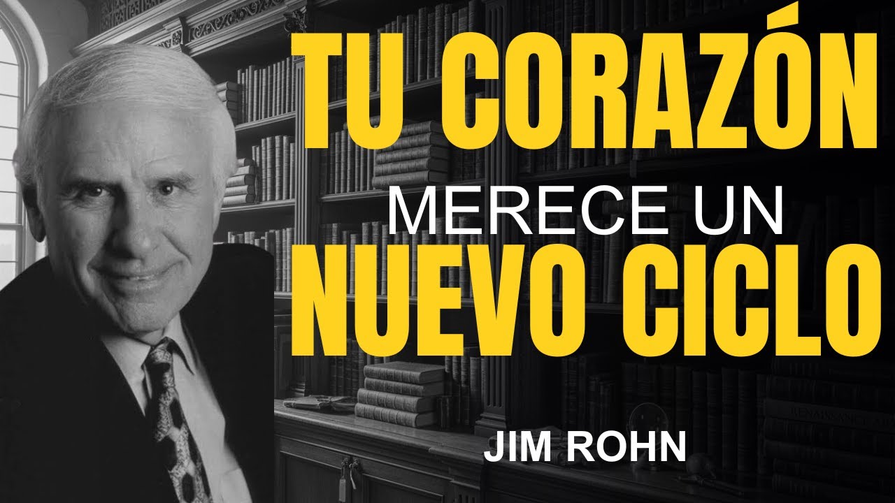 Suelta el pasado y RECONSTRUYE tu corazón desde hoy 💛🔥 - Jim Rohn