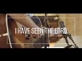 I have seen the lord  feat john finch  vigil