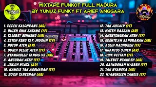 MIXTAPE FUNKOT FULL MADURA - BY YUNUZ FUNKY FT ARIEF ANGGARA