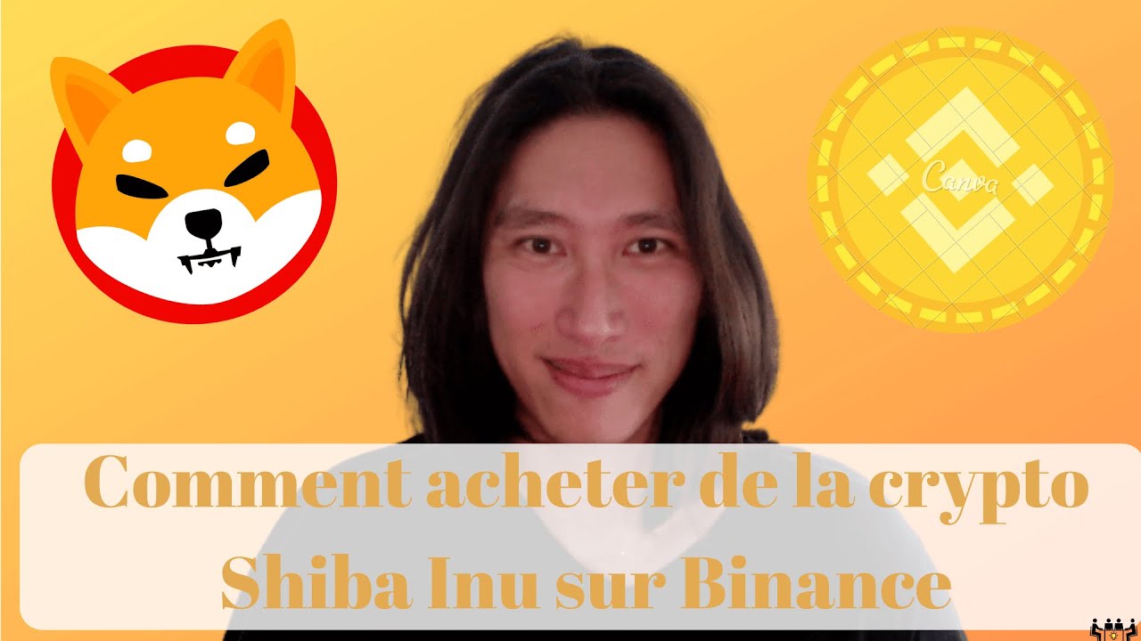 Comment acheter de la crypto monnaie Shiba Inu sur Binance ? Achat du token  SHIB 🟡🐕
