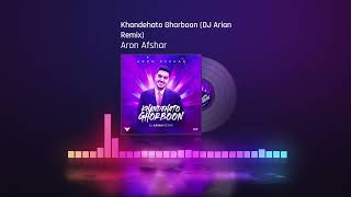 Aron Afshar - Khandehato Ghorboon (Dj Arian Remix) آرون افشار - خنده هاتو قربون - دی جی آرین ریمیکس