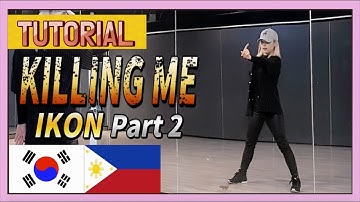 [Eng+Tagalog] IKON - KILLING ME (죽겠다) DANCE TUTORIAL PART 2 (Mirrored & Explanation) // DASURI CHOI