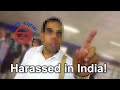 This Man Harassed Me in India! - YouTube