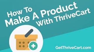 How To Make A Product In ThriveCart