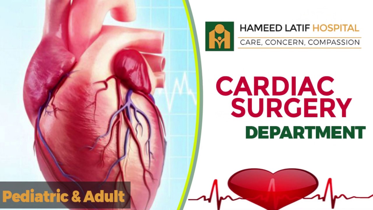 Cardiac Surgery Department at Hameed Latif Hospital