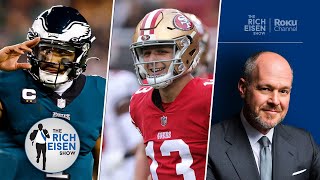 Rich Eisen Breaks Down Jalen Hurts vs Brock Purdy in the Eagles-49ers NFC Championship Matchup