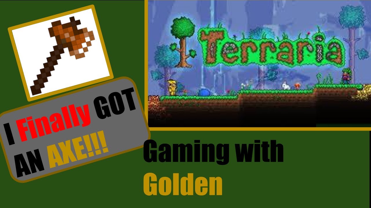 I FINALLY MADE AN AXE IN TERRARIA!!!!! (Terraria Gameplay) YouTube