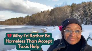 💔 Why I'd Rather Be Homeless Than Accept Toxic Help | 🧠 Think With Me