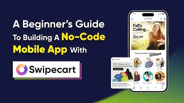 A Beginner’s Guide To Building A No-Code Mobile App With Swipecart